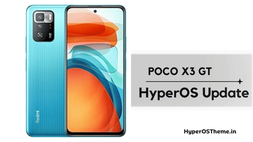 Xiaomi POCO X3 GT HyperOS Update Download with Codename ‘chopin’ ROMs