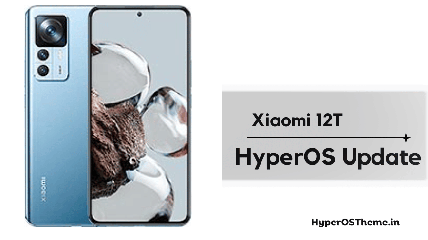 Xiaomi 12T HyperOS Update Download with Codename ‘plato’ ROMs