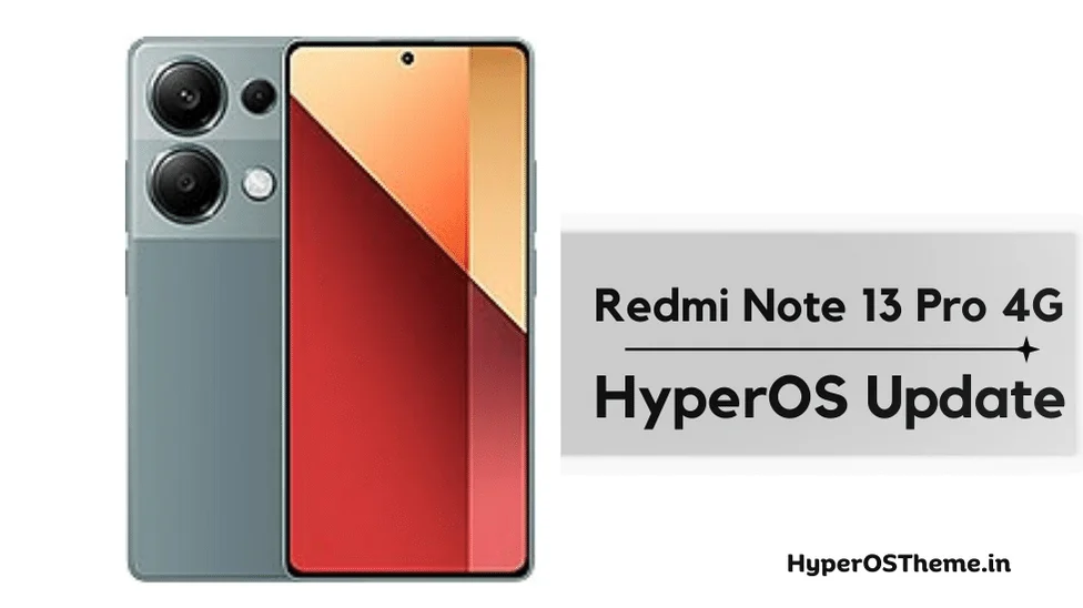 Xiaomi Redmi Note 13 Pro 4G HyperOS Update Download with Codename ‘emerald’ ROMs Xiaomi Redmi Note 13 Pro 4G HyperOS Update Download with Codename ‘emerald’ ROMs