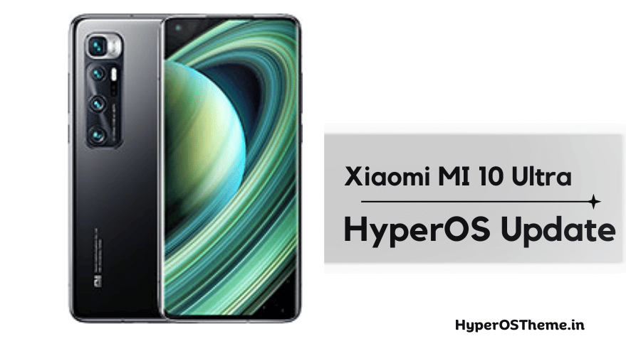 Xiaomi MI 10 Ultra HyperOS Update Download with Codename ‘cas’ ROMs Xiaomi MI 10 Ultra HyperOS Update Download with Codename ‘cas’ ROMs