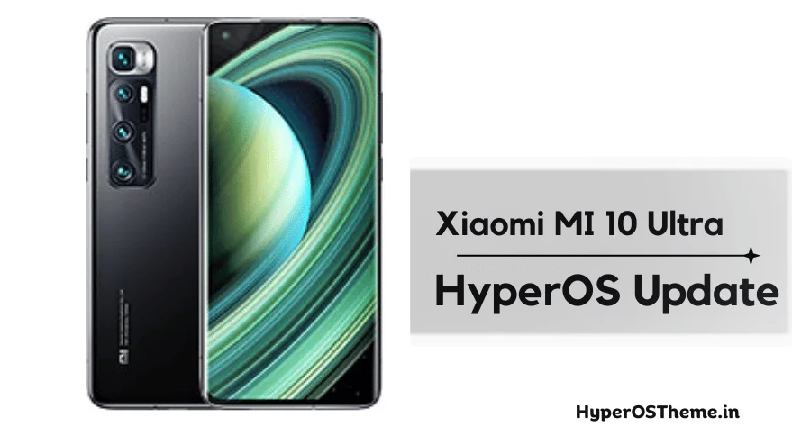 Xiaomi MI 10 Ultra HyperOS Update Download with Codename ‘cas’ ROMs Xiaomi MI 10 Ultra HyperOS Update Download with Codename ‘cas’ ROMs
