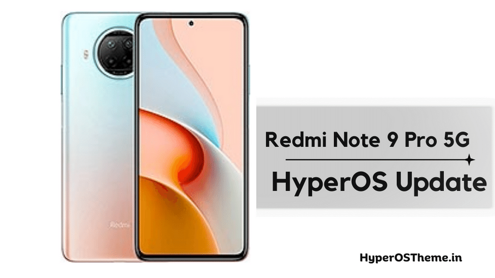 Xiaomi Redmi Note 9 Pro 5G HyperOS Update Download with Codename ‘gauguin’ ROMs Xiaomi Redmi Note 9 Pro 5G HyperOS Update Download with Codename ‘gauguin’ ROMs