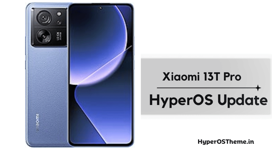 Xiaomi 13T Pro HyperOS Update Download with Codename ‘corot’ ROMs