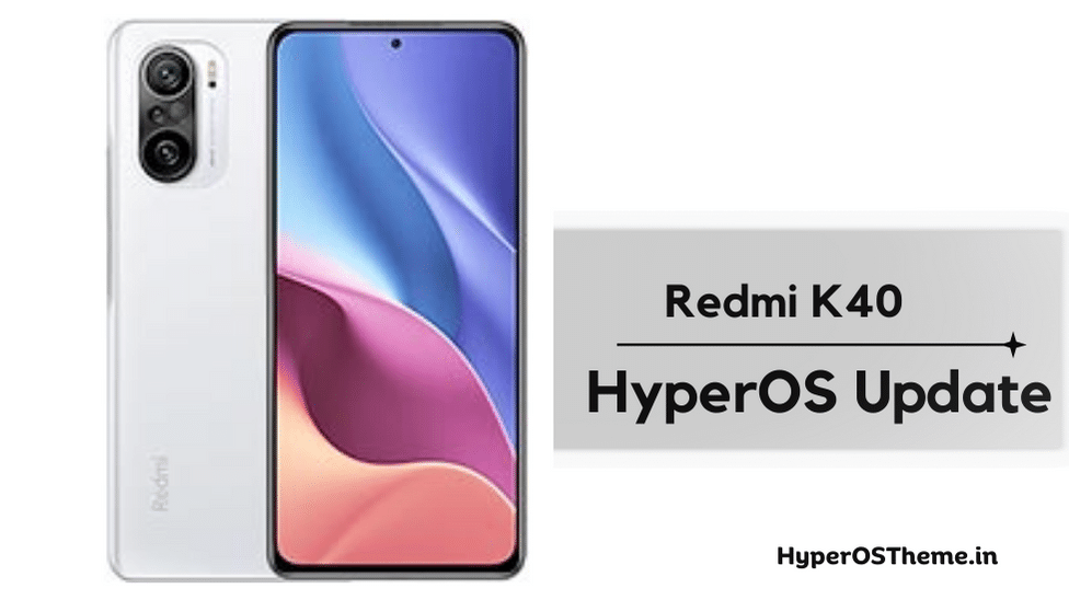 Xiaomi Redmi K40 HyperOS Update Download with Codename ‘alioth’ ROMs Xiaomi Redmi K40 HyperOS Update Download with Codename ‘alioth’ ROMs