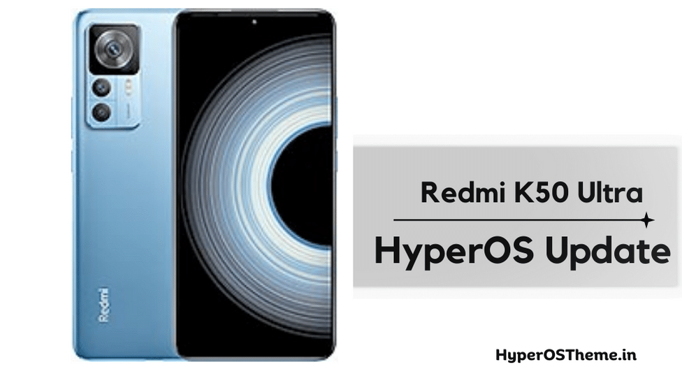 Xiaomi Redmi K50 Ultra HyperOS Update Download with Codename ‘diting’ ROMs Xiaomi Redmi K50 Ultra HyperOS Update Download with Codename ‘diting’ ROMs